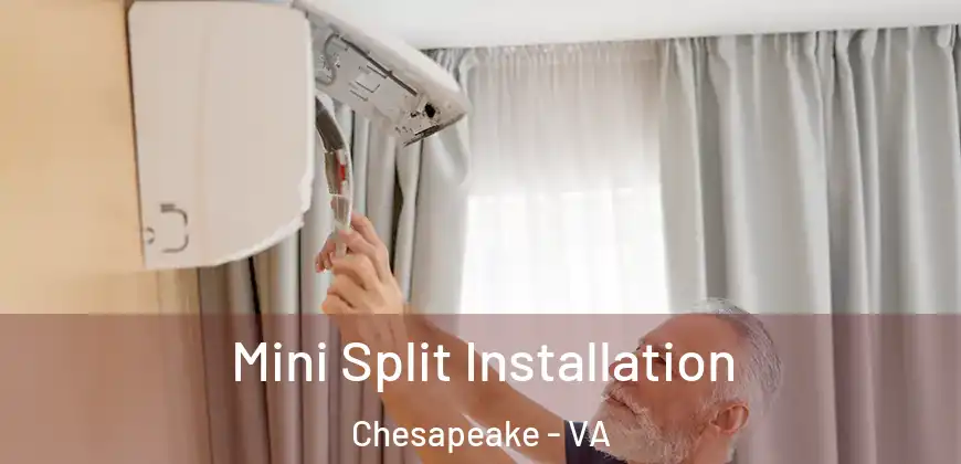 Mini Split Installation Chesapeake - VA